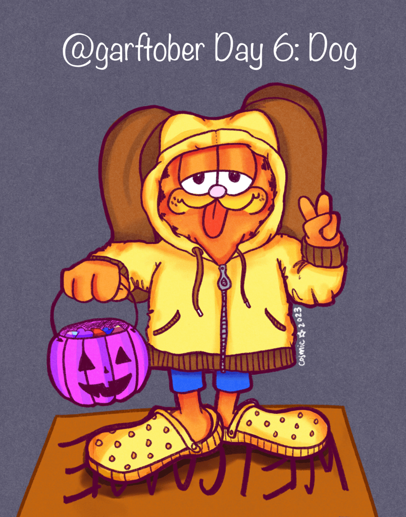 Illustration #6 for Garftober, prompt: Dog. On a dark grey background, white text reads “@Garftober Day 6: Dog.” Below is an illustration of Garfield wearing a yellow hoodie with brown ears on the hood, blue shorts, and yellow crocs. He is holding a magenta Jack-o-lantern pail with his right hand and making a peace sign with the other. He is sticking his tongue out like Odie.